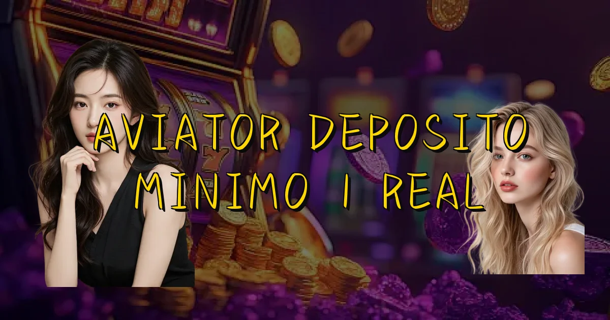 Aviator Deposito Minimo 1 Real Oficial